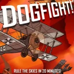 Biztonságos fizetés Dogfight! Rule The Skies in 20 Minutes! (angol) társasjáték
