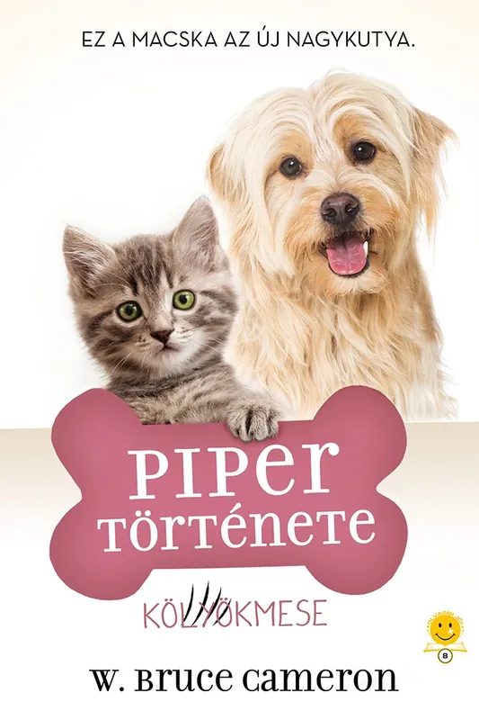 Gyors szállítás W. Bruce CameronEgy kutya négy élete – Piper története (keménytáblás)
