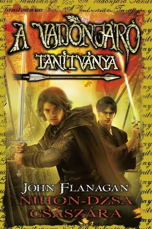 John FlanaganA Vadonjáró tanítványa 10. – Nihon-dzsa császára Vedd meg most
