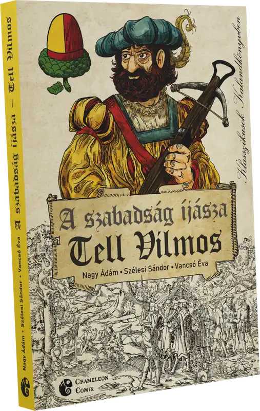 Szélesi Sándor, Nagy Ádám, Vancsó ÉvaA szabadság íjásza Tell Vilmos Biztonságos fizetés