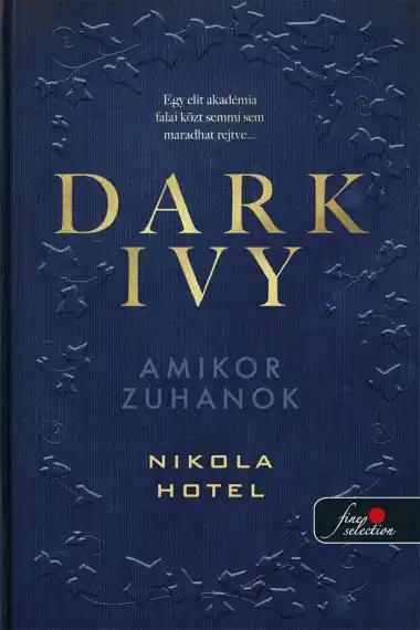 Vásárlói kedvenc nikola hotelDark Ivy – Amikor zuhanok (Sötét borostyán 1.)