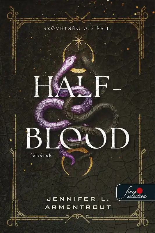 Jennifer L. ArmentroutHalf-Blood – Félvérek (Szövetség 0.5 és 1.) Biztonságos vásárlás