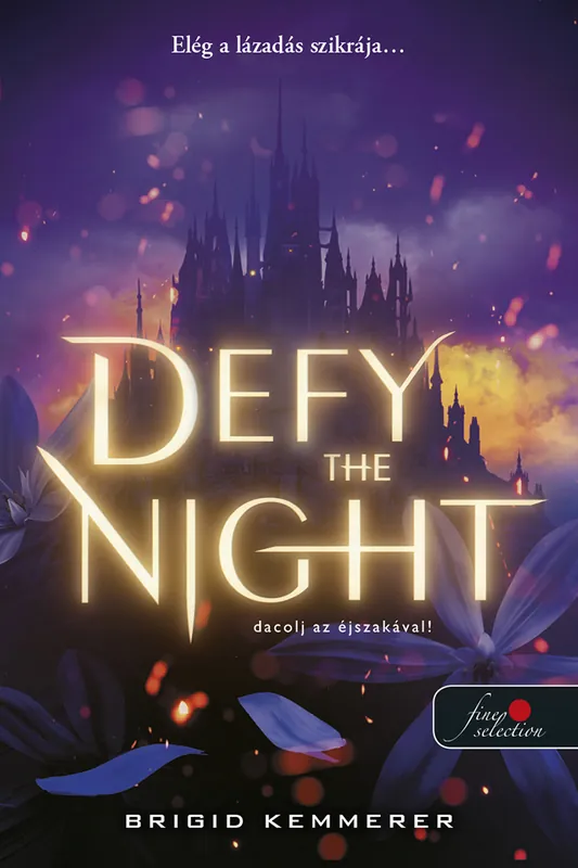 Brigid KemmererDefy the Night – Dacolj az éjszakával! (Defy the Night 1.) Kedvezményes ár