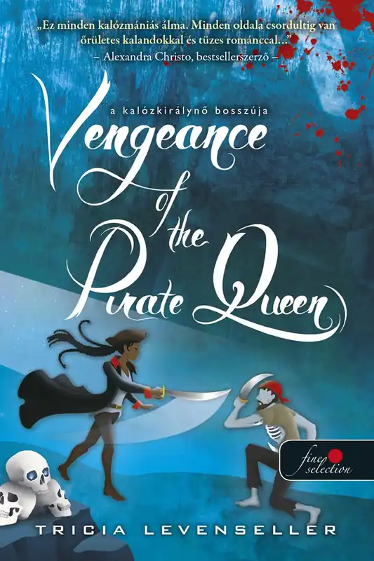Árcsökkenés Tricia LevensellerVengeance of the Pirate Queen – A kalózkirálynő bosszúja (A kalózkirály lánya 3.)