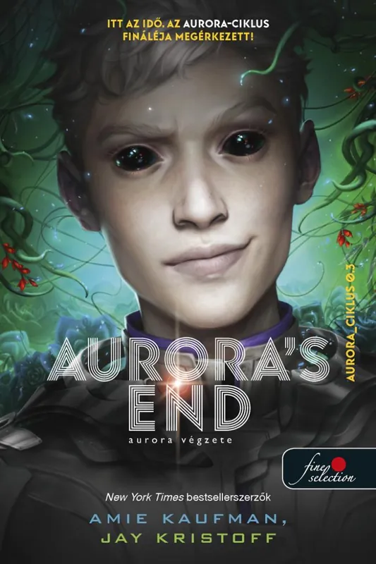 Szuper akció Amie Kaufman,Jay KristoffAurora‘s End – Aurora végzete (Aurora-ciklus 3.)