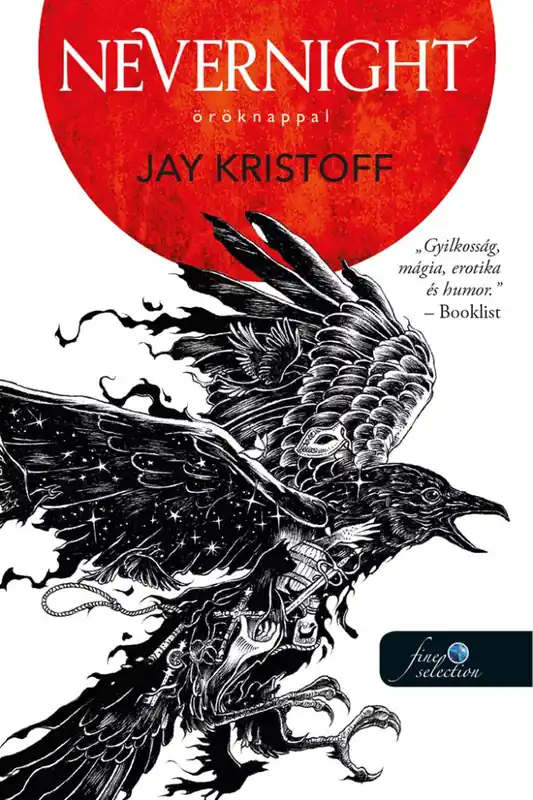 Jay KristoffNevernight – Öröknappal (Öröknappal 1.) Legkelendőbb