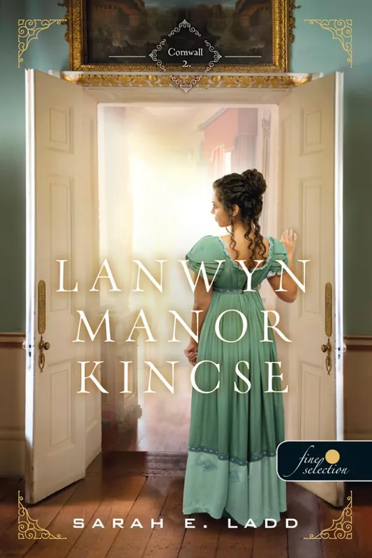 Legjobb ár Sarah E. LaddLanwyn Manor kincse (Cornwall 2.)
