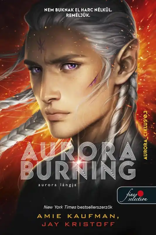 Csak ma Amie Kaufman,Jay KristoffAurora Burning – Aurora lángja (Aurora-ciklus 2.)