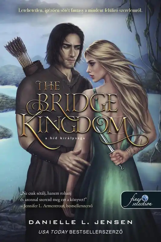 Danielle L. JensenThe Bridge Kingdom – A híd királysága (A híd királysága 1.) Azonnali szállítás