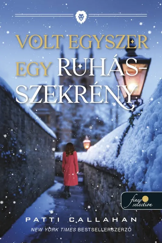 Patti CallahanVolt egyszer egy ruhásszekrény Akció