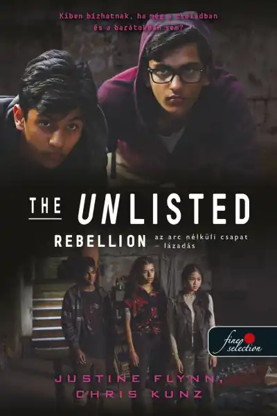 Exkluzív ajánlat Justine Flynn, Chris KunzRebellion – Lázadás (Az arc nélküli csapat 2.)