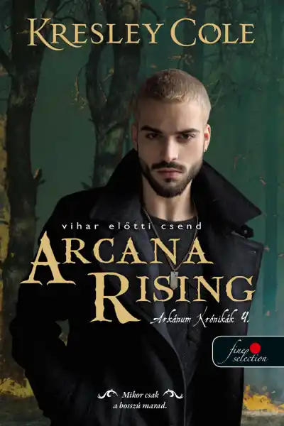 Szuper akció Kresley ColeArcana Rising – Vihar előtti csend (Az Arkánum Krónikák 4.)