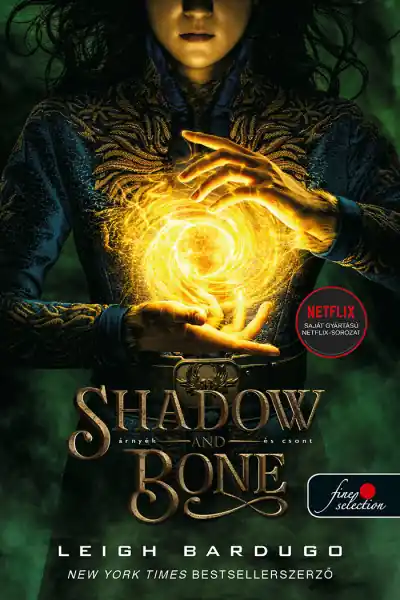 Leigh BardugoShadow and Bone – Árnyék és csont (Grisa trilógia 1.) (filmes) Utolsó esély