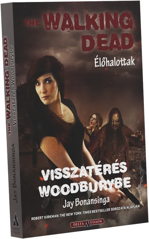 Jay BonansingaThe Walking Dead – Visszatérés Woodburybe Biztonságos vásárlás