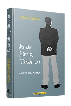 Forgács RóbertNa de kérem, Tanár úr! Expressz szállítás