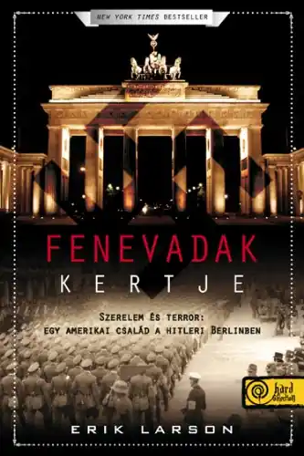 Azonnal elérhető Erik LarsonFenevadak kertje