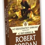 Robert JordanAz Újjászületett sárkány – II. kötet Korlátozott ajánlat