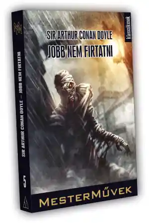 Sir Arthur Conan DoyleJobb nem firtatni Vedd meg online