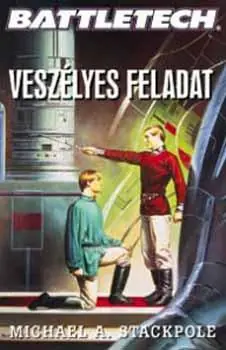 Vedd meg most Michael A. StackpoleVeszélyes feladat