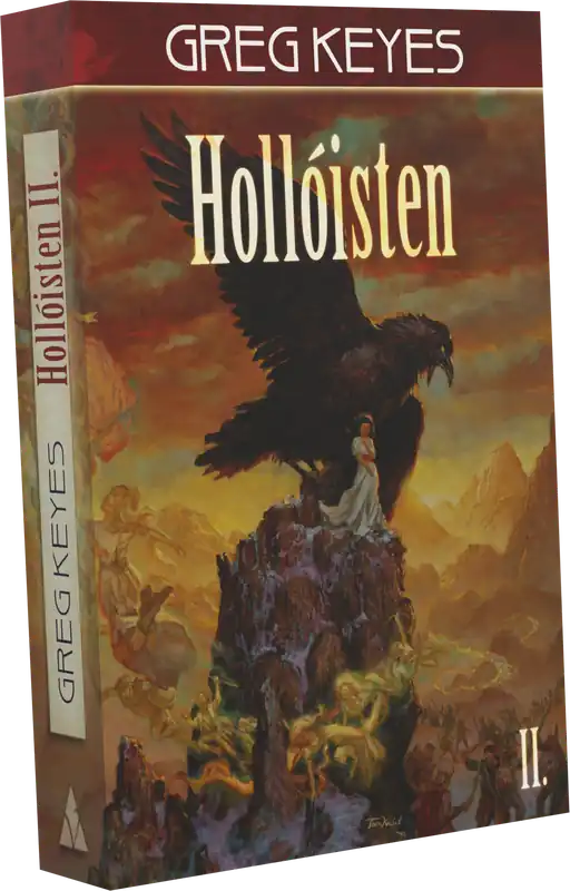 Greg KeyesHollóisten – II. kötet Csak ma