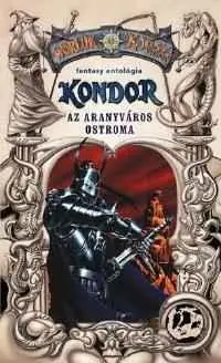 Exkluzív ajánlat AntológiaKondor – Az aranyváros ostroma