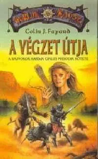 Vedd meg most Colin J. FayardA végzet útja