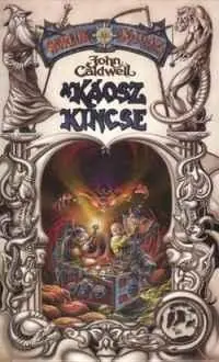 John CaldwellA Káosz kincse (2. kiadás) Vedd meg most