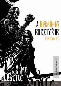 Expressz kézbesítés Gene WolfeA Békéltető ereklyéje