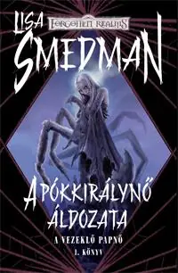 Lisa SmedmanA Pókkirálynő áldozata Legnépszerűbb