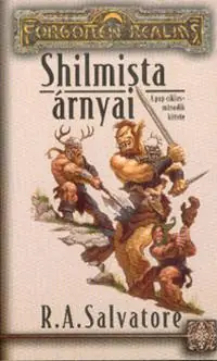 R. A. SalvatoreShilmista árnyai Korlátozott ajánlat