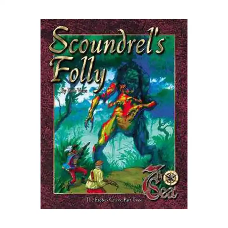 Vedd meg online 7th Sea Scoundrel‘s Folly