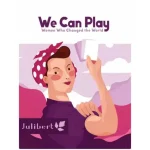We Can Play Women Who Changed the World Ajánlat