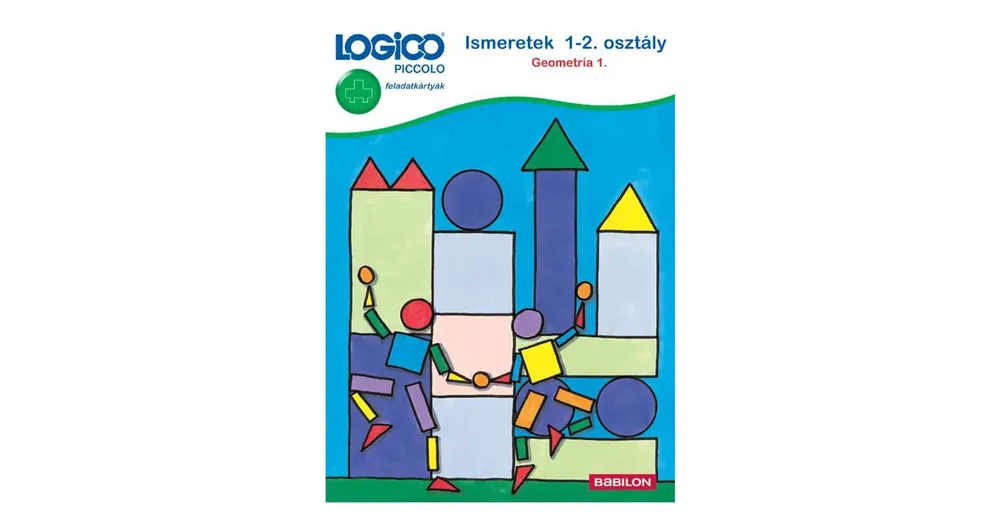 Logico Piccolo - Ismeretek 1-2 osztály Geometria 1. Kiárusítás