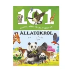 101 dolog, amit jó, ha tudsz az állatokról könyv Árengedmény