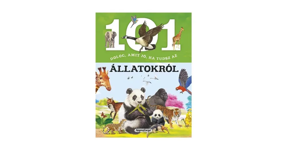 101 dolog, amit jó, ha tudsz az állatokról könyv Árengedmény
