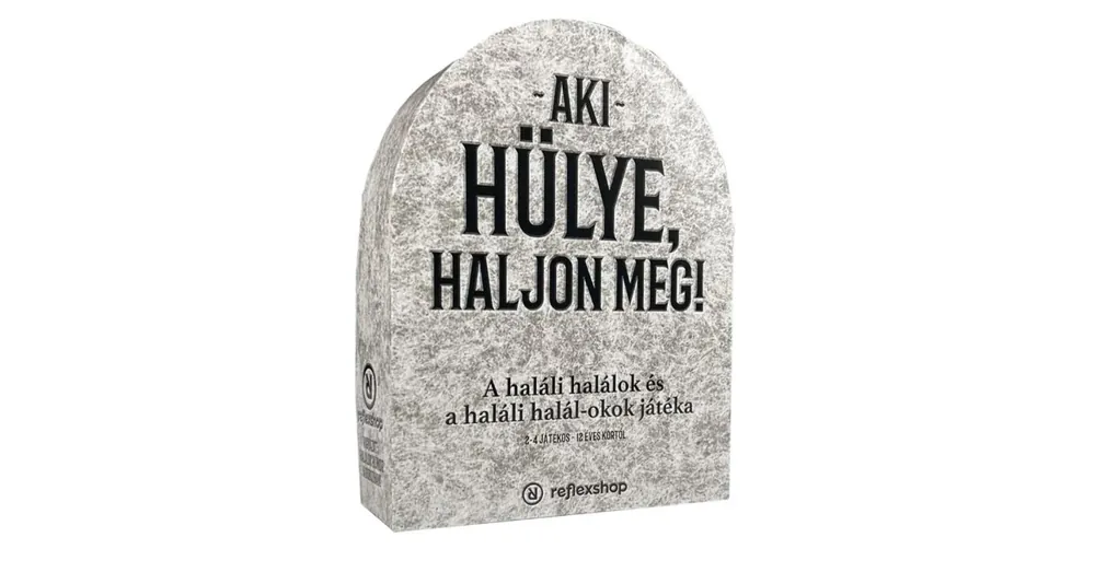Újdonság Aki hülye haljon meg! társasjáték
