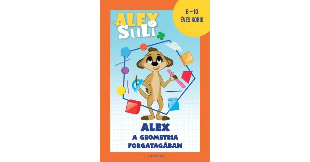 Geometriai feladatok - Alex suli foglalkoztató füzet Szuper akció