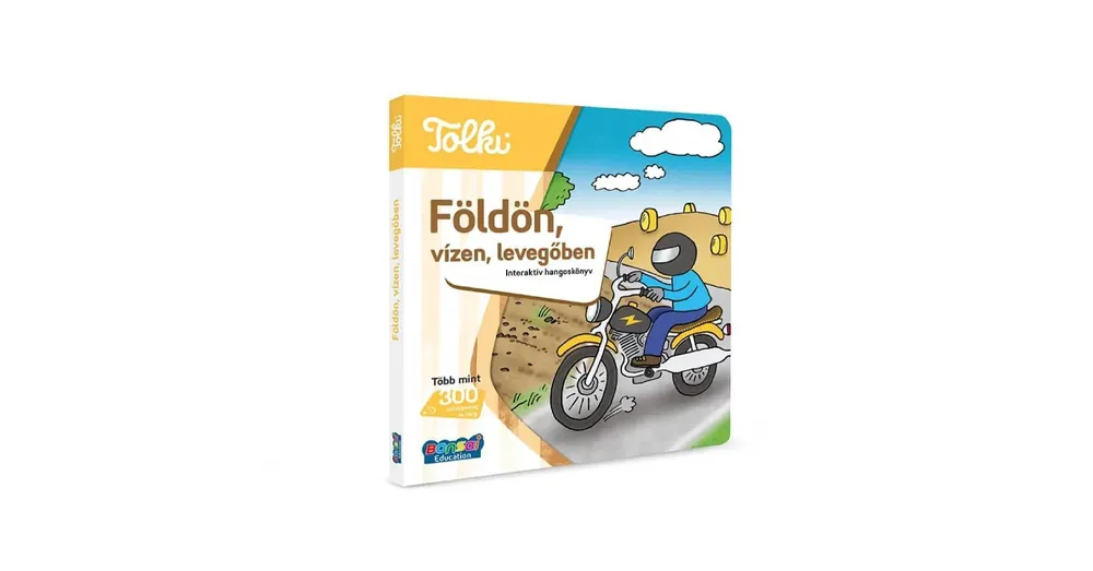 Tolki hangoskönyv toll nélkül - Földön, vízen, levegőben Olcsóbb