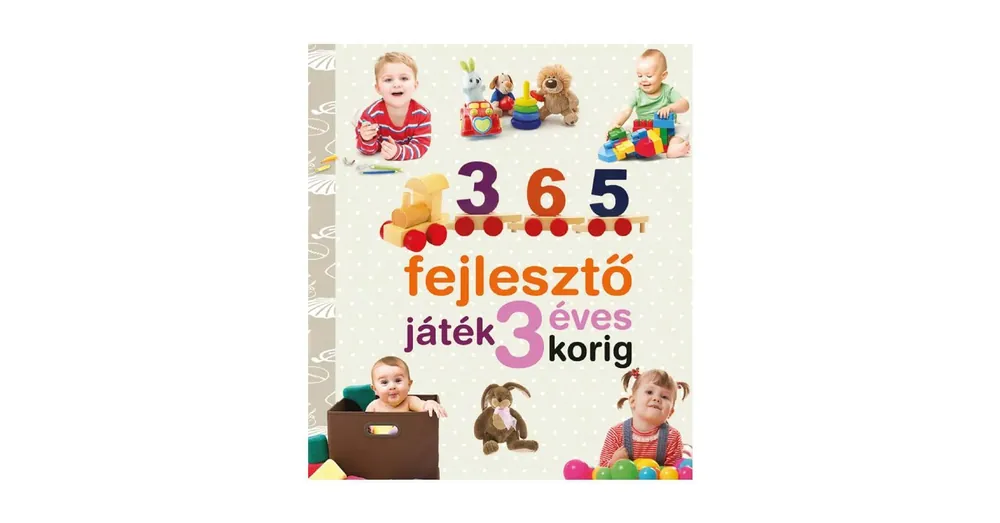 365 intelligenciafejlesztő játék könyv 3 éves korig Expressz kézbesítés