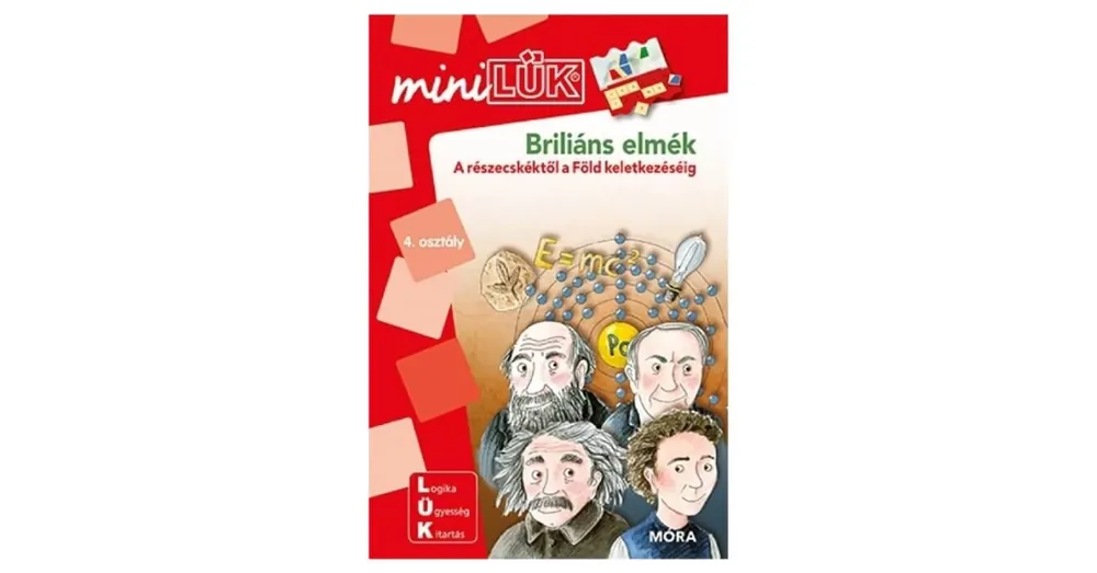 Briliáns elmék - A részecskéktől a Föld keletkezéséig MiniLük Olcsó