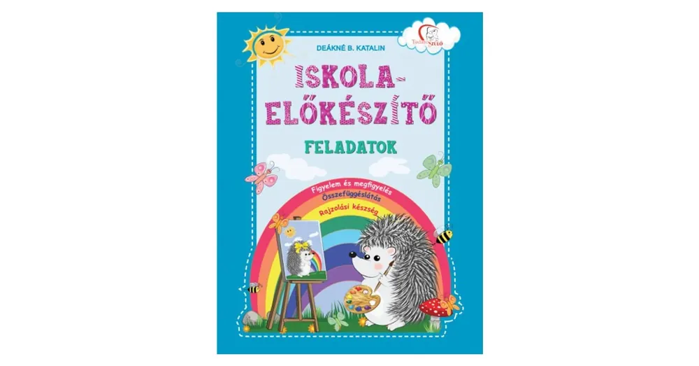 Deákné B. Katalin - Iskola előkészítő feladatok (kék) Szuper ajánlat