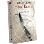 Robert Jordan Mennyei Tűz – I. kötet (2025) Exkluzív ajánlat